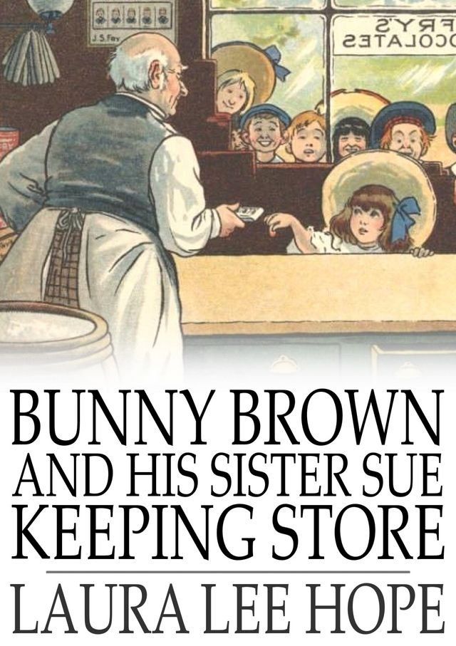  Bunny Brown and His Sister Sue Keeping Store(Kobo/電子書)