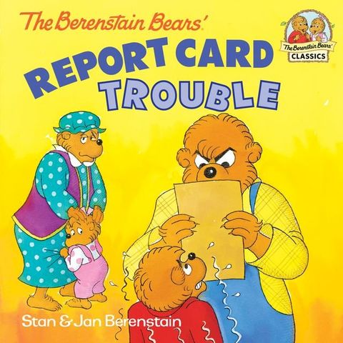 The Berenstain Bears' Report Card Trouble(Kobo/電子書)