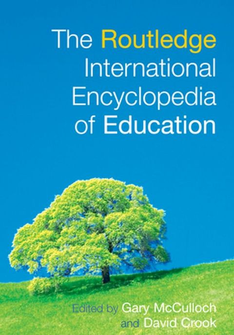 The Routledge International Encyclopedia of Education(Kobo/電子書)