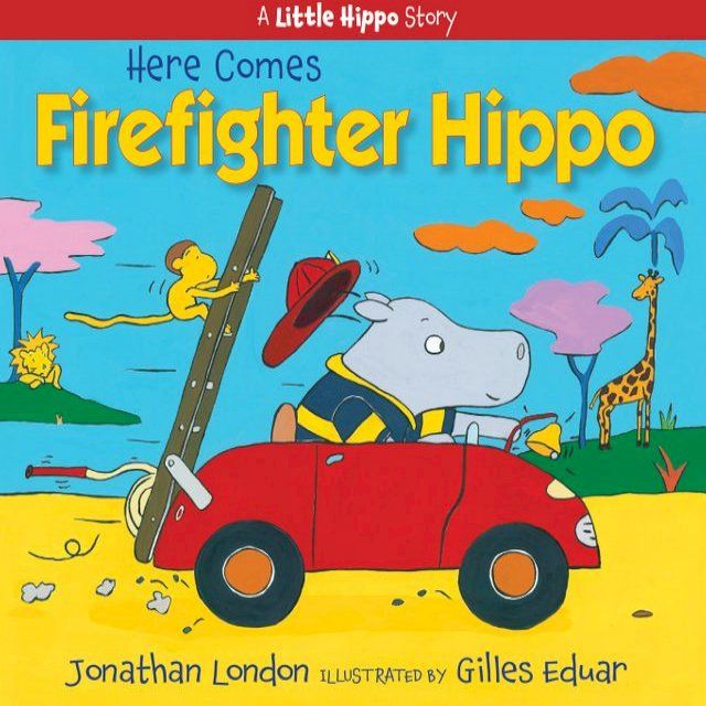  Here Comes Firefighter Hippo(Kobo/電子書)