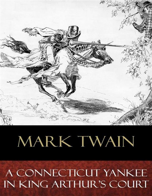  A Connecticut Yankee In King Arthur's Court(Kobo/電子書)