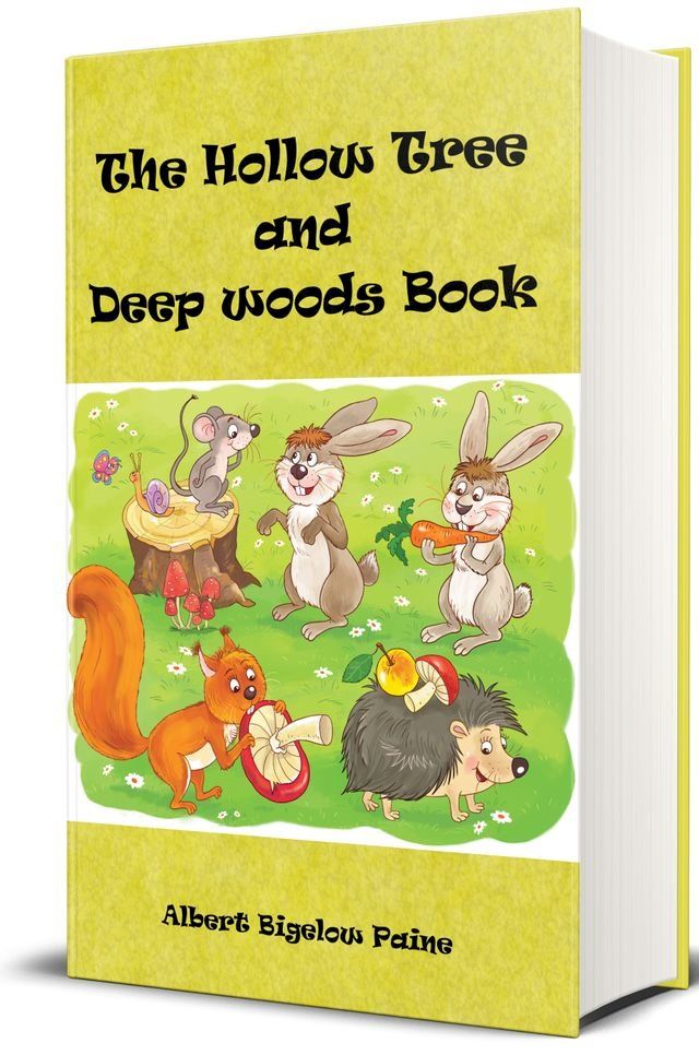  The Hollow Tree and Deep Woods Book (Illustrated)(Kobo/電子書)