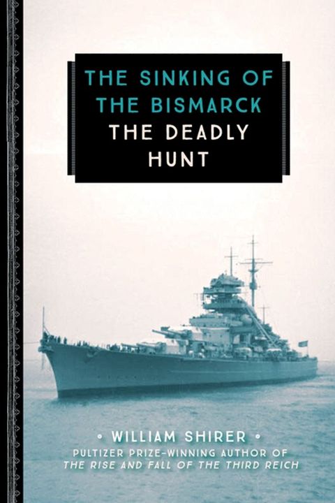 The Sinking of the Bismarck(Kobo/電子書)