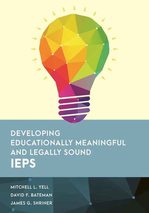 Developing Educationally Meaningful and Legally Sound IEPs(Kobo/電子書)