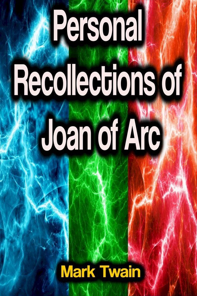  Personal Recollections of Joan of Arc(Kobo/電子書)