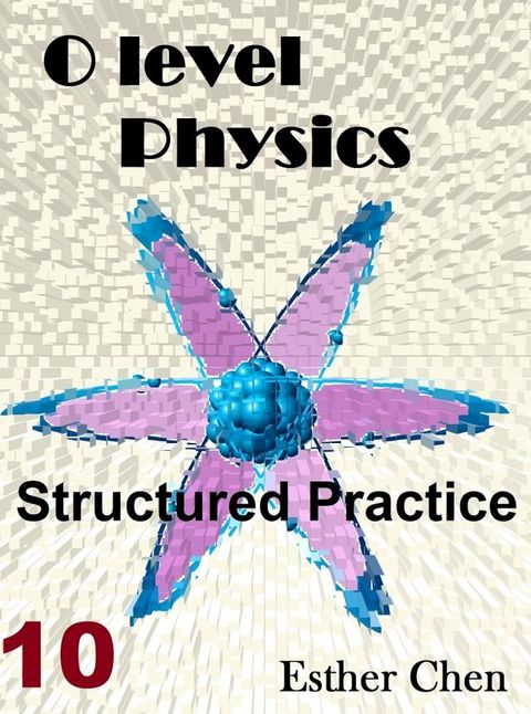 O Level Physics Structured Practice 10(Kobo/電子書)