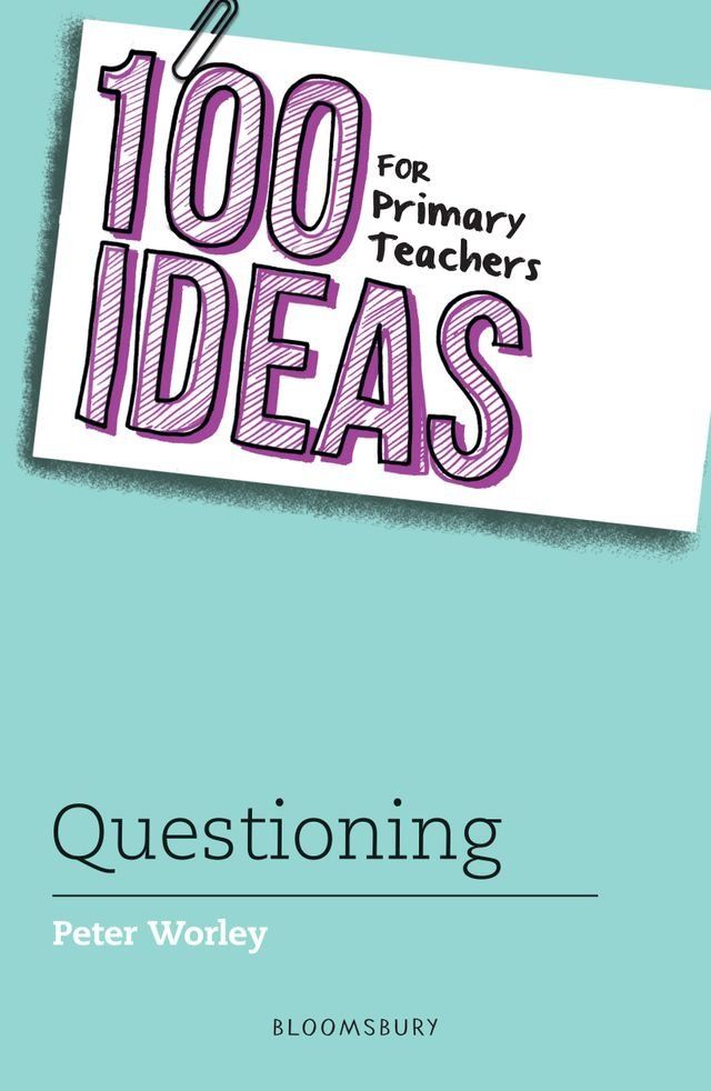  100 Ideas for Primary Teachers: Questioning(Kobo/電子書)