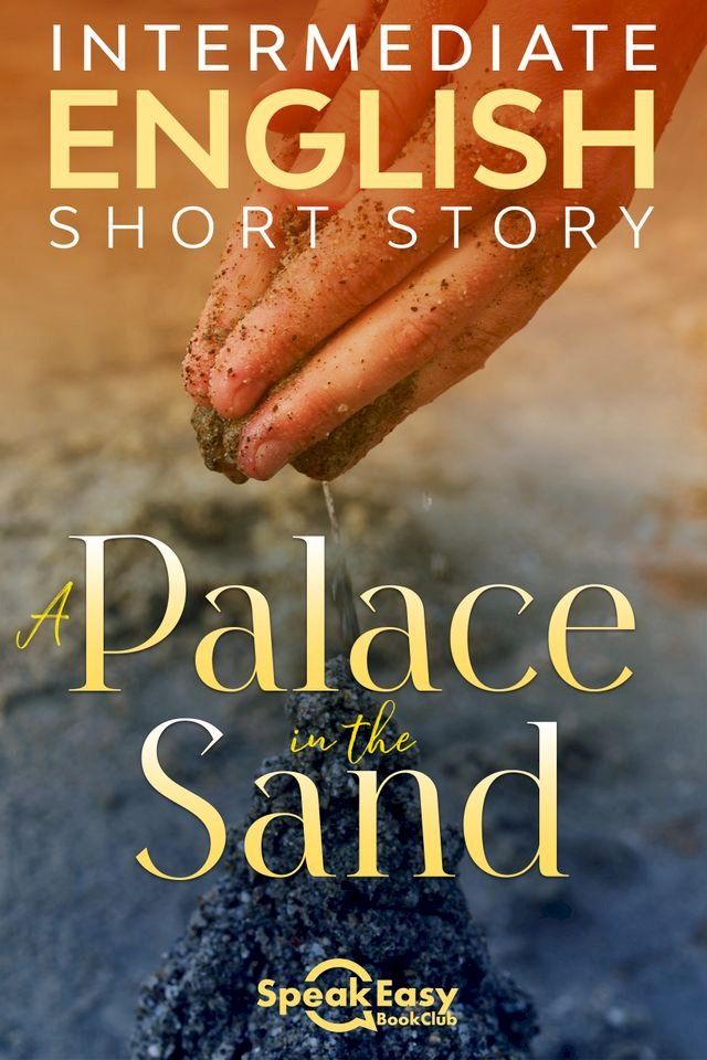  Improve Speaking Skills in English - A Palace in the Sand(Kobo/電子書)