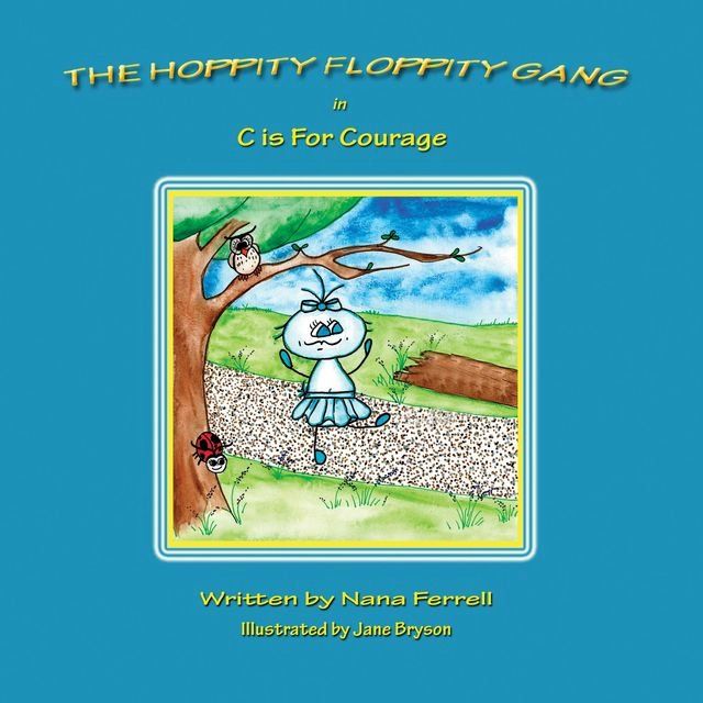  The Hoppity Floppity Gang in C is For Courage(Kobo/電子書)