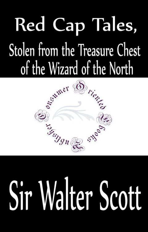 Red Cap Tales, Stolen from the Treasure Chest of the Wizard of the North(Kobo/電子書)