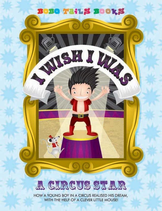  I Wish I Was a Circus Star(Kobo/電子書)