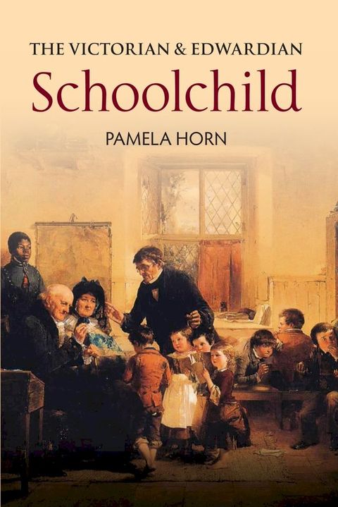 The Victorian & Edwardian Schoolchild(Kobo/電子書)