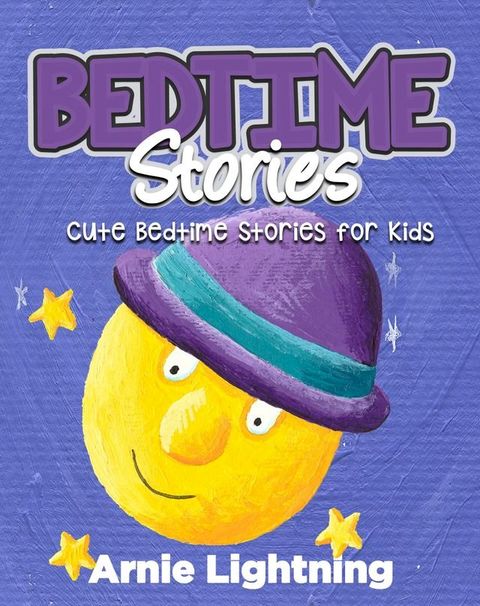 Bedtime Stories: Cute Bedtime Stories for Kids(Kobo/電子書)