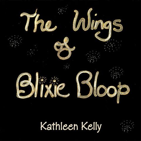 The Wings of Blixie Bloop(Kobo/電子書)