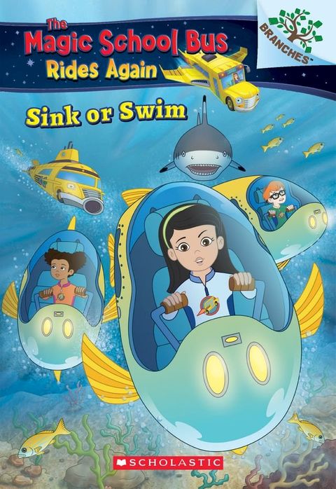 Sink or Swim: Exploring Schools of Fish (The Magic School Bus Rides Again #1)(Kobo/電子書)