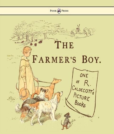 The Farmers Boy - Illustrated by Randolph Caldecott(Kobo/電子書)