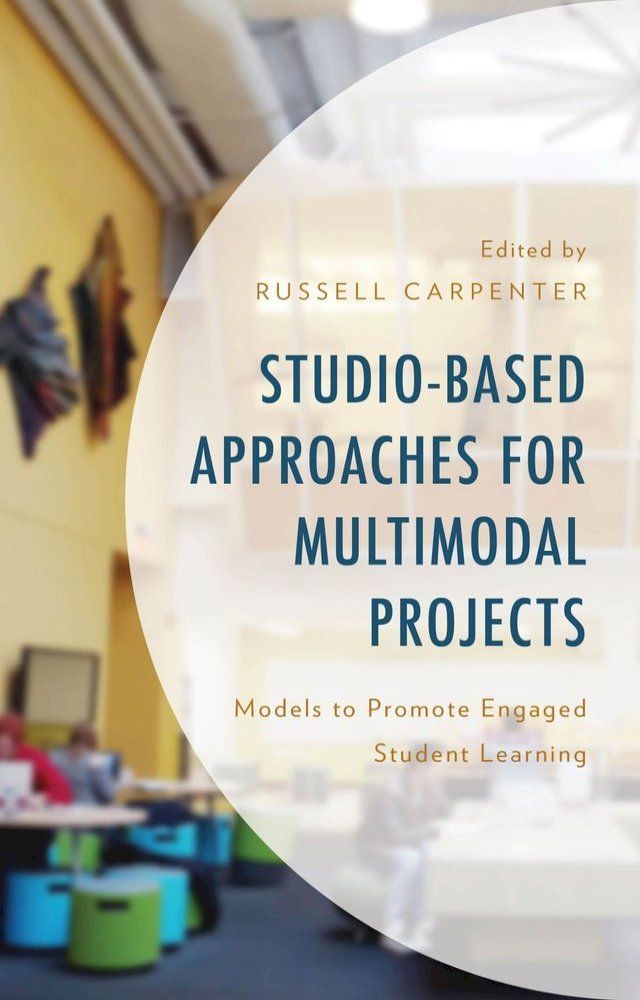  Studio-Based Approaches for Multimodal Projects(Kobo/電子書)