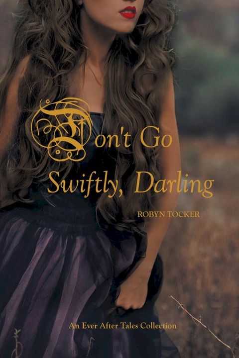 Don't Go Swiftly, Darling(Kobo/電子書)