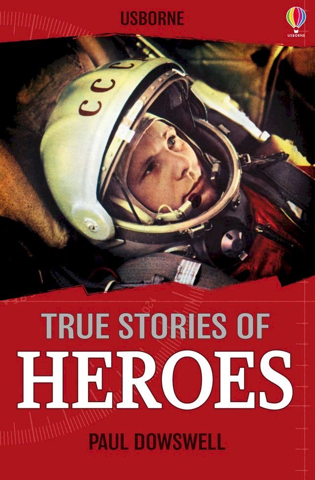  True Stories of Heroes: Usborne True Stories: Usborne True Stories(Kobo/電子書)