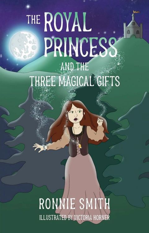 The Royal Princess and the Three Magical Gifts(Kobo/電子書)