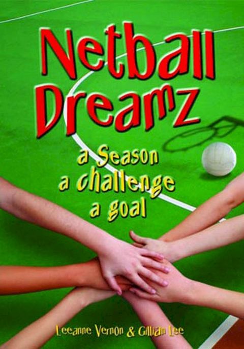 Netball Dreamz - a Season a Challenge a Goal(Kobo/電子書)