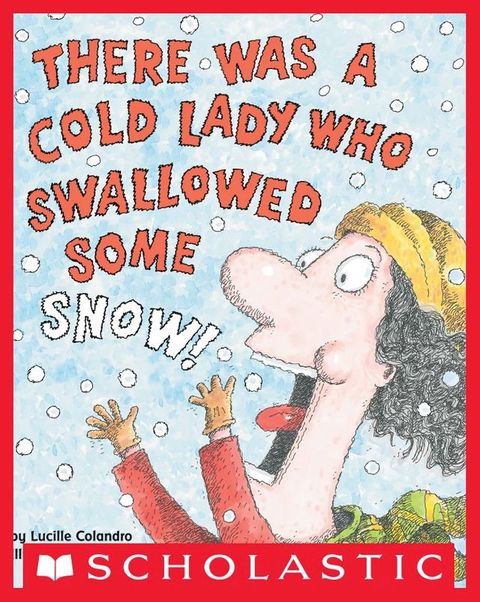 There Was a Cold Lady Who Swallowed Some Snow!(Kobo/電子書)