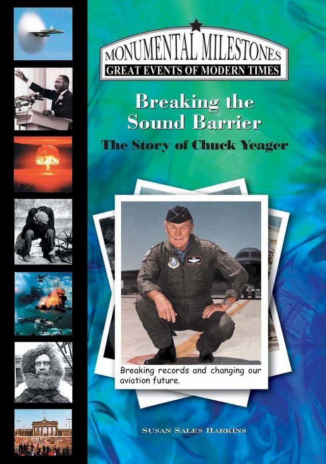  Breaking the Sound Barrier: The Story of Chuck Yeager(Kobo/電子書)