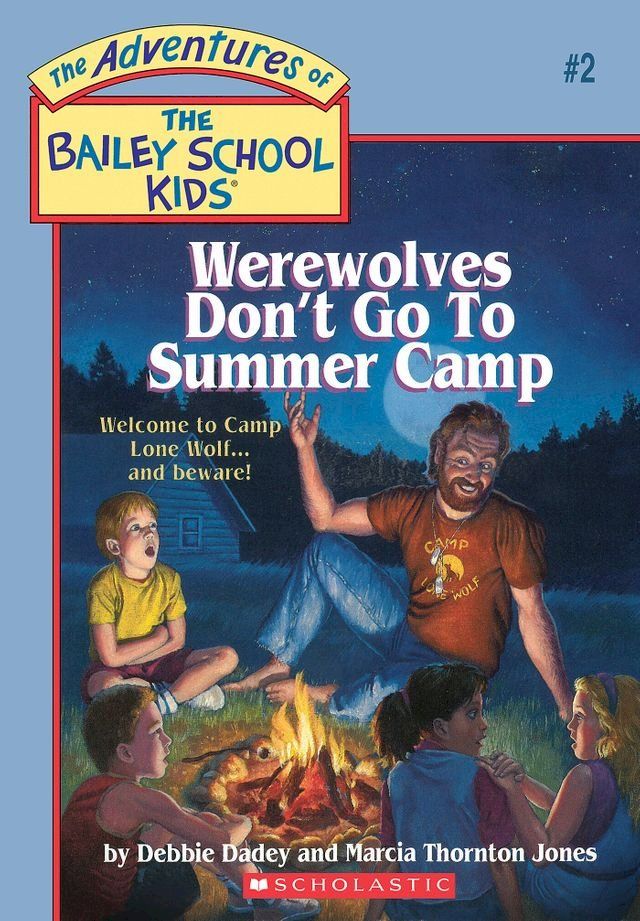  Werewolves Don't Go To Summer Camp (Adventures of the Bailey School Kids #2)(Kobo/電子書)