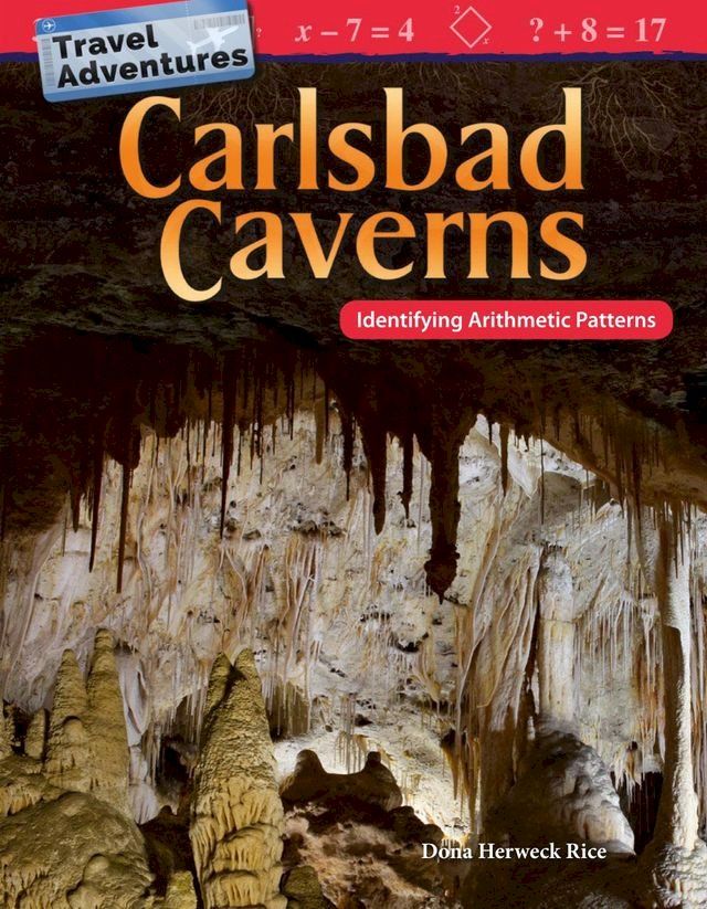  Travel Adventures: Carlsbad Caverns: Identifying Arithmetic Patterns: Read-along ebook(Kobo/電子書)