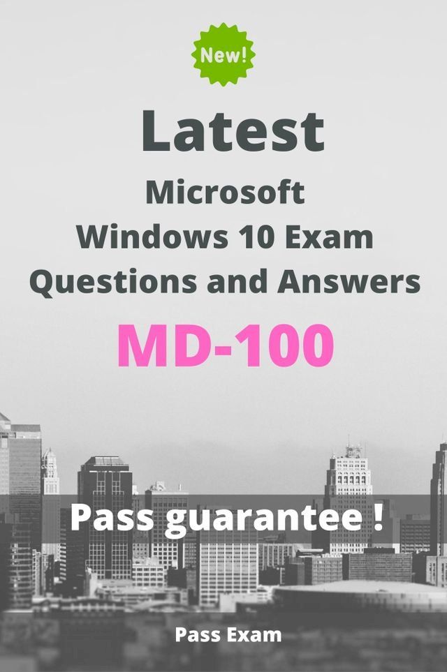  Latest Microsoft Windows 10 Exam MD-100 Questions and Answers(Kobo/電子書)