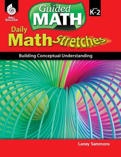 Daily Math Stretches: Building Conceptual Understanding Levels K-2(Kobo/電子書)