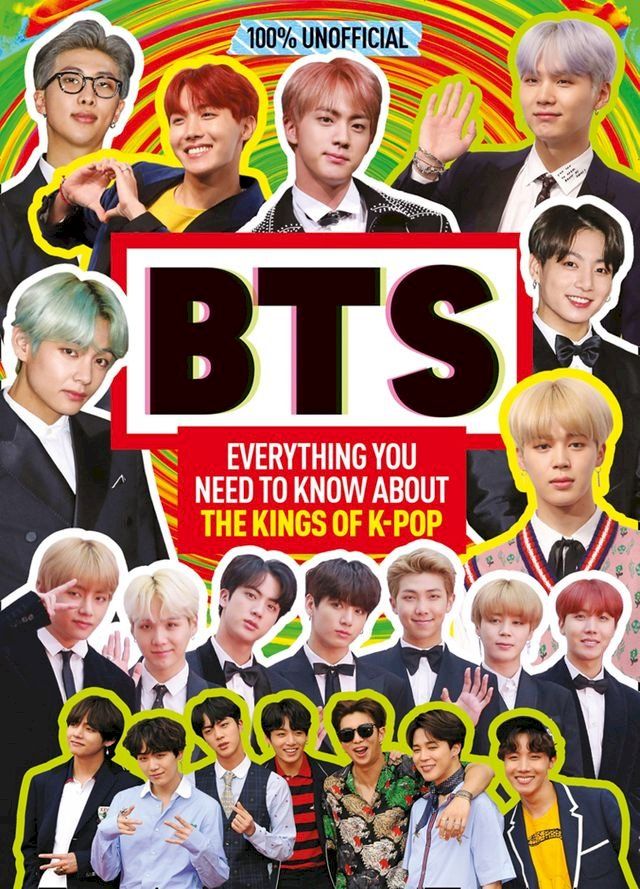  BTS: 100% Unofficial – Everything You Need to Know About the Kings of K-pop(Kobo/電子書)