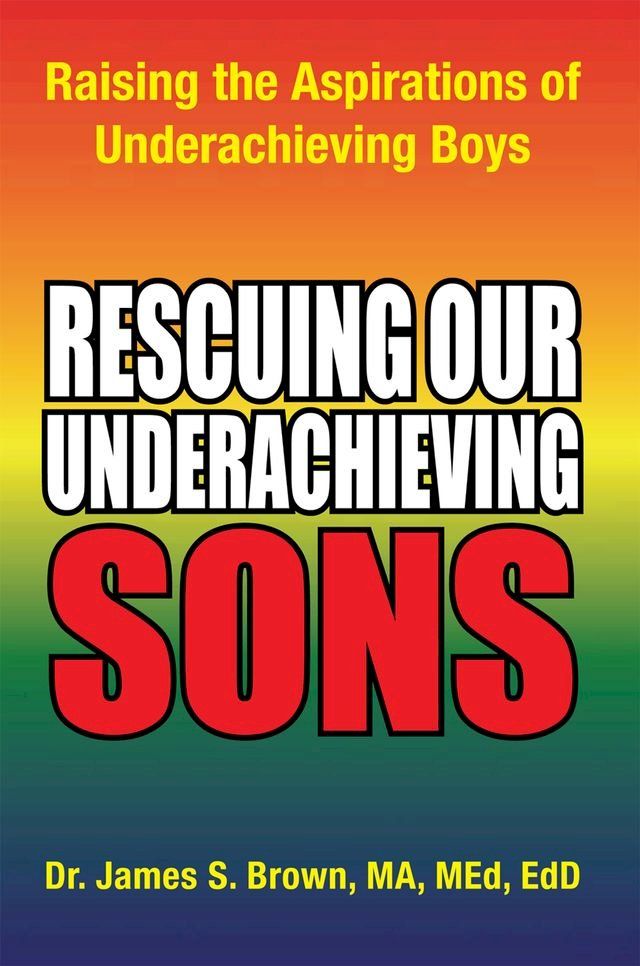  Rescuing Our Underachieving Sons(Kobo/電子書)