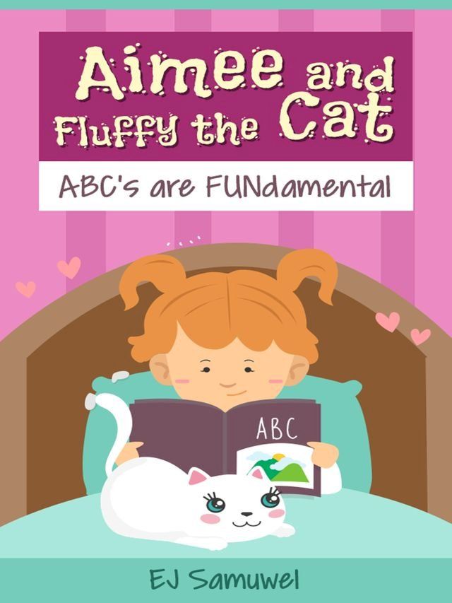  Aimee and Fluffy the Cat: ABCs are FUNdamental(Kobo/電子書)