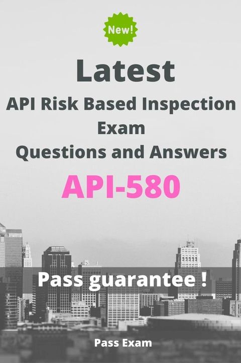 Latest API Risk Based Inspection Exam API-580 Questions and Answers(Kobo/電子書)