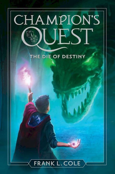 The Champion's Quest: Vol. 1, The Die of Destiny(Kobo/電子書)