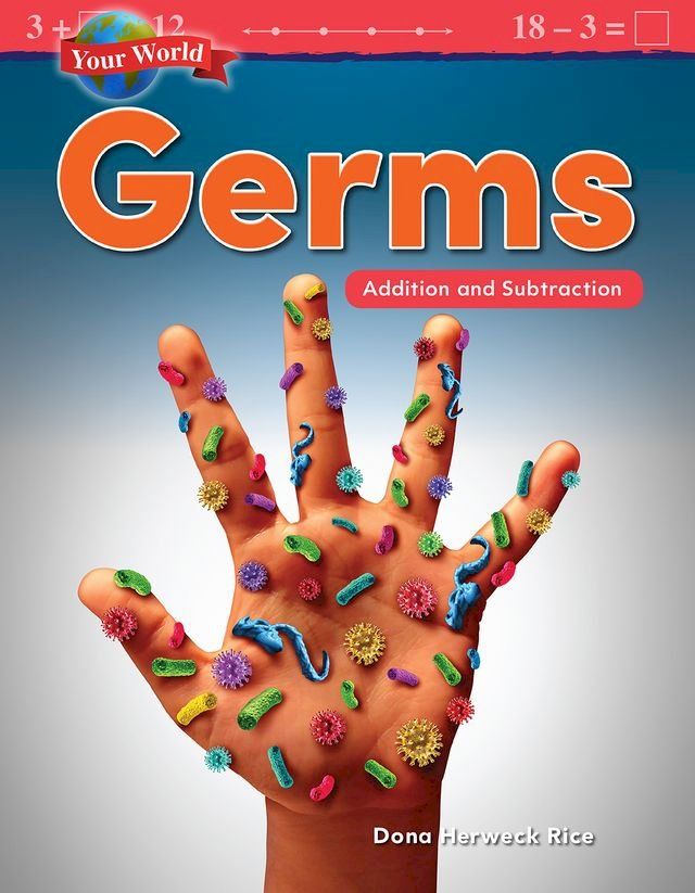  Your World Germs: Addition and Subtraction(Kobo/電子書)