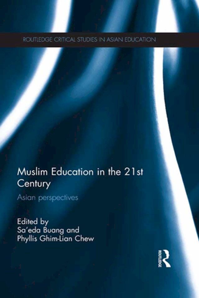  Muslim Education in the 21st Century(Kobo/電子書)