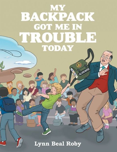 My Backpack Got Me in Trouble Today(Kobo/電子書)