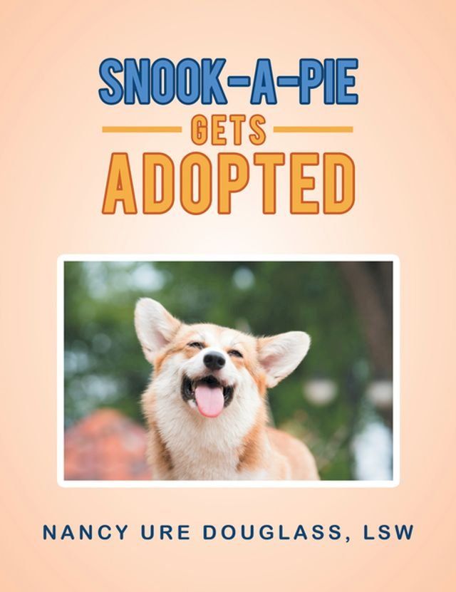  Snook-A-Pie Gets Adopted(Kobo/電子書)