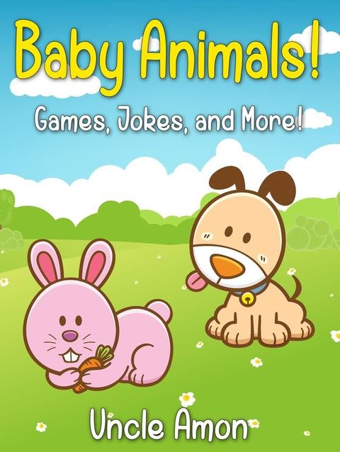 Baby Animals! Games, Jokes, and More!(Kobo/電子書)