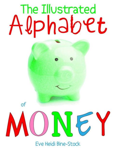 The Illustrated Alphabet of Money(Kobo/電子書)