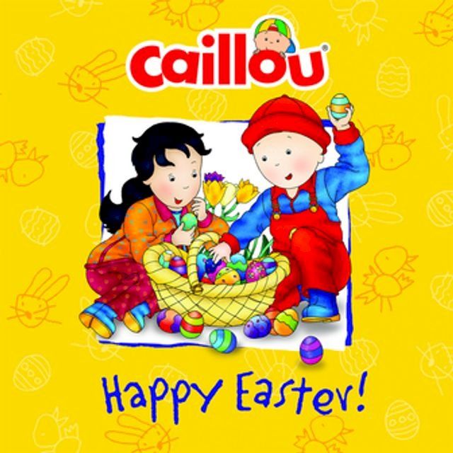  Caillou: Happy Easter!(Kobo/電子書)