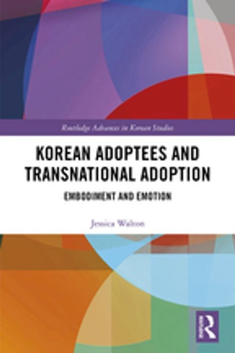 Korean Adoptees and Transnational Adoption(Kobo/電子書)