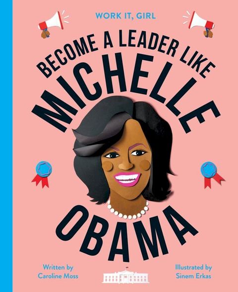 Work It, Girl: Michelle Obama(Kobo/電子書)