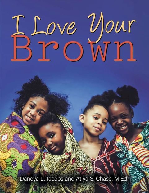 I Love Your Brown(Kobo/電子書)