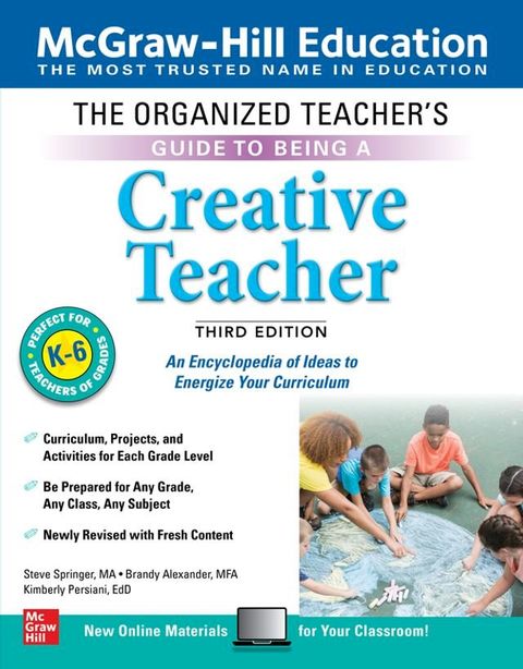 The Organized Teacher's Guide to Being a Creative Teacher, Grades K-6, Third Edition(Kobo/電子書)