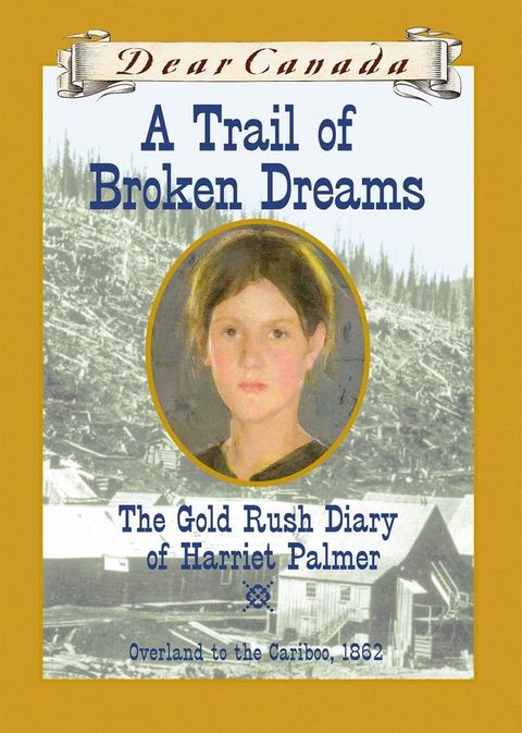 Dear Canada: A Trail of Broken Dreams(Kobo/電子書)