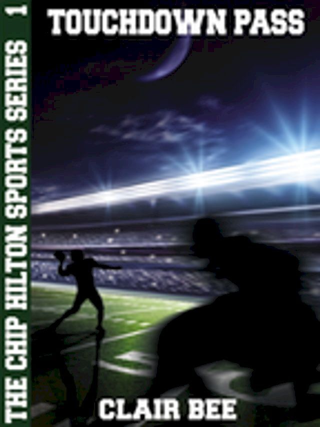  Touchdown Pass: The Chip Hilton Sports Series #1(Kobo/電子書)