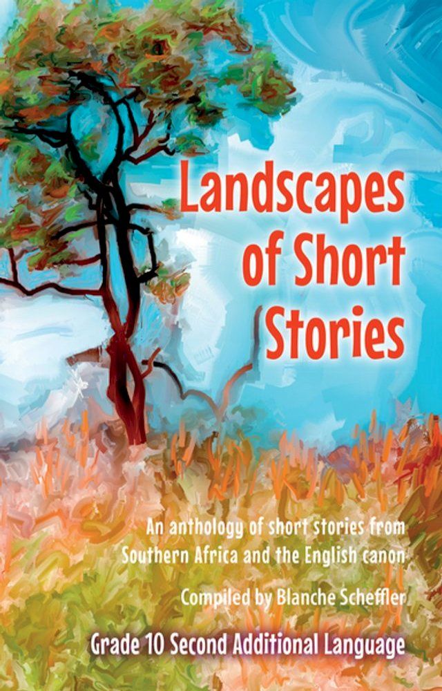  Landscapes of short stories for Gr 10 Second Additional Language(Kobo/電子書)